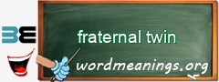 WordMeaning blackboard for fraternal twin